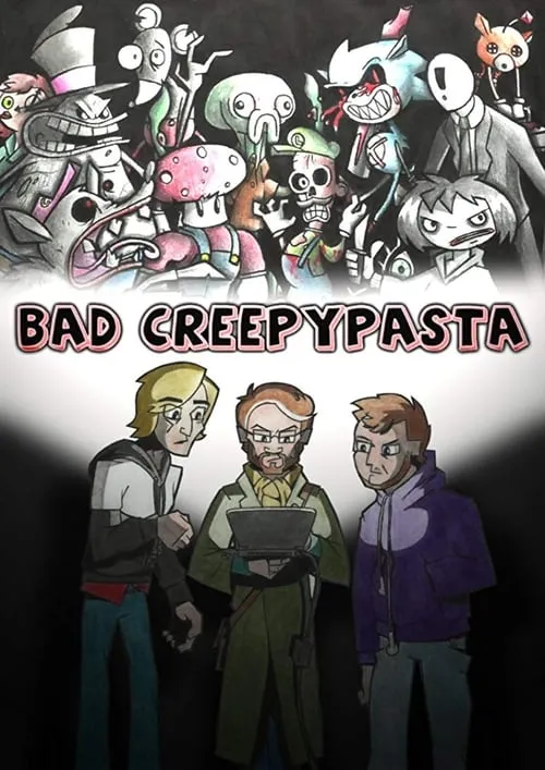 Bad Creepypasta (сериал)