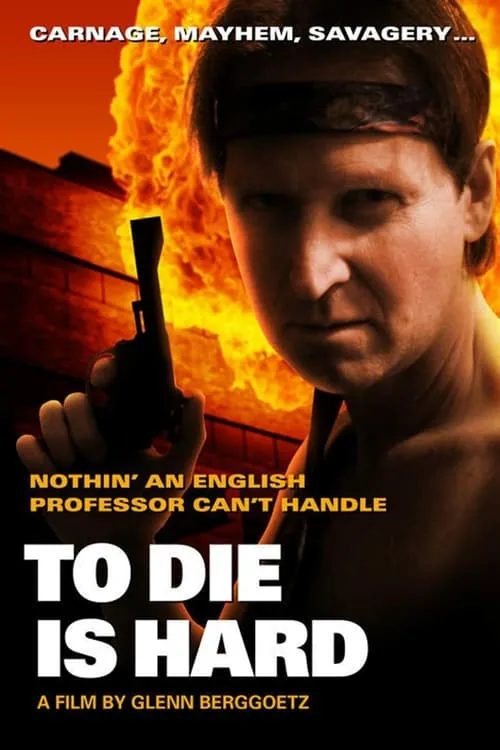 To Die is Hard (movie)