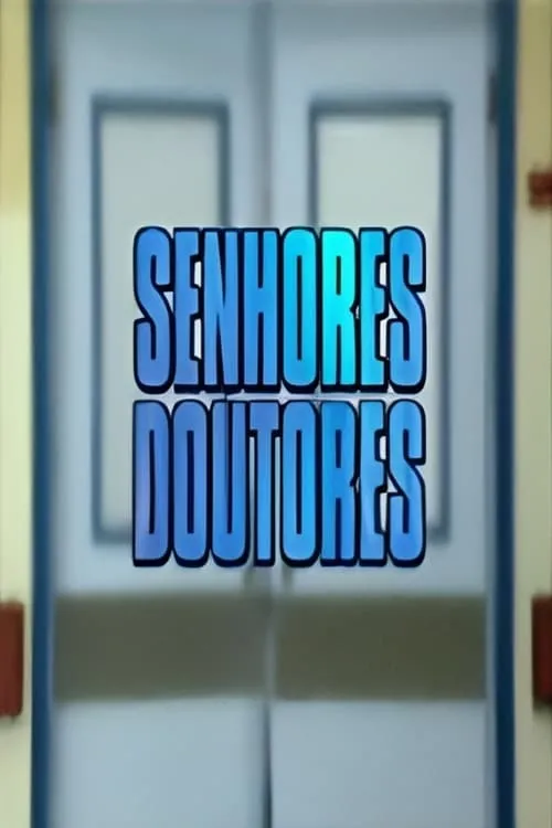 Senhores Doutores (series)