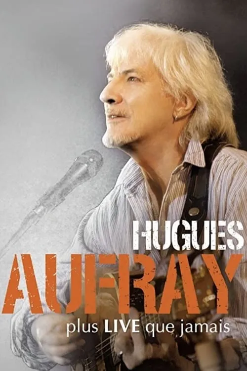 Hugues Aufray - Plus live que jamais (фильм)