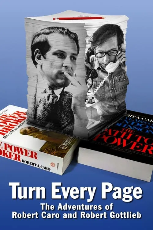 Turn Every Page - The Adventures of Robert Caro and Robert Gottlieb (фильм)