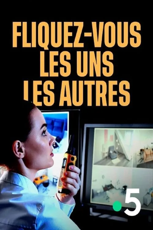 Fliquez-vous les uns les autres (movie)