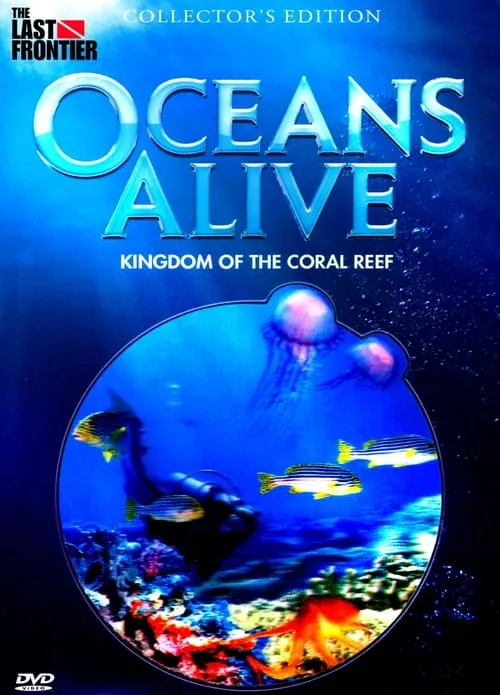 Oceans Alive: Kingdom of the Coral Reef