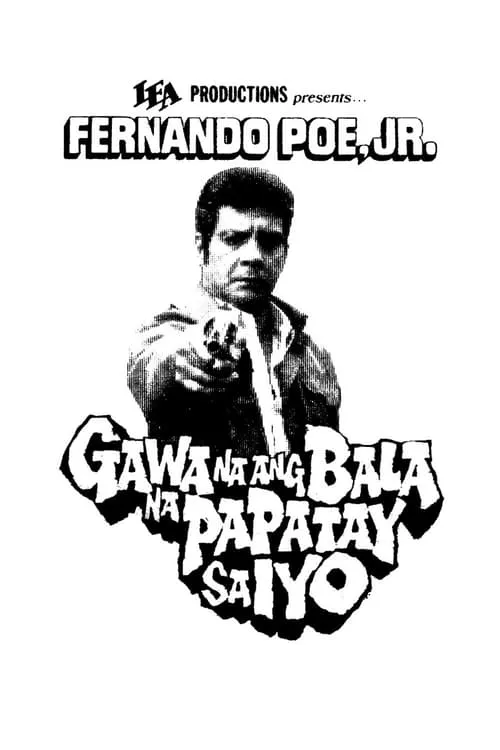 Gawa Na ang Bala Na Papatay sa Iyo (movie)