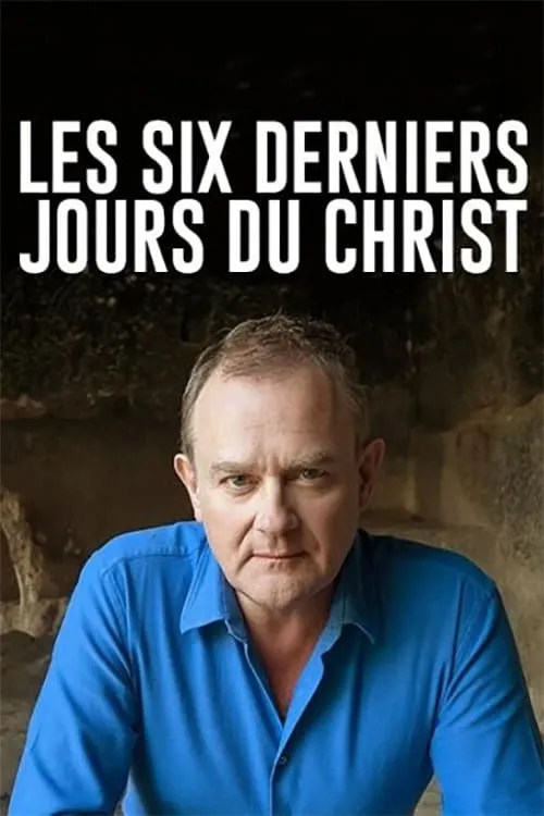 Les six derniers jours du Christ (фильм)