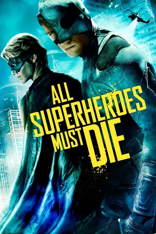 All Superheroes Must Die