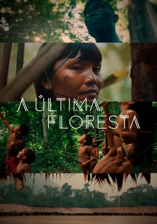 A Última Floresta (фильм)