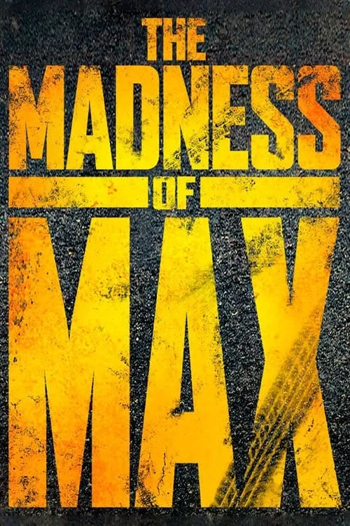 The Madness of Max (movie)