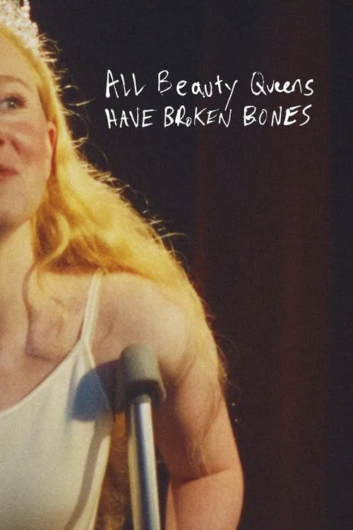 All Beauty Queens Have Broken Bones (movie)