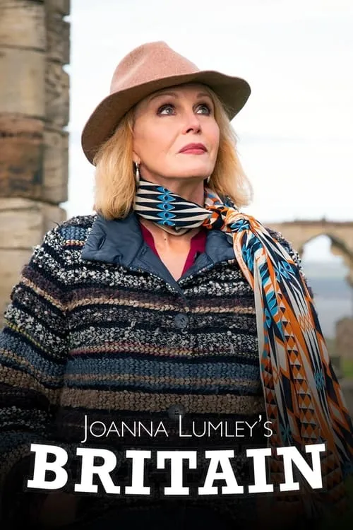 Joanna Lumley’s Home Sweet Home – Travels in My Own Land (series)