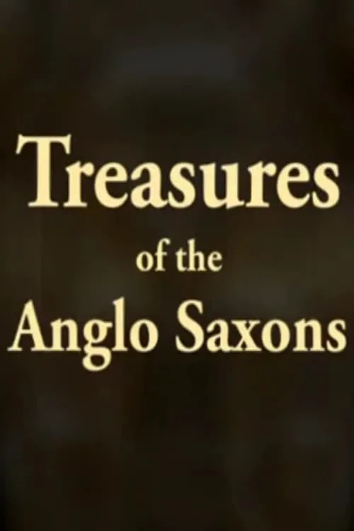 Treasures of the Anglo-Saxons (фильм)