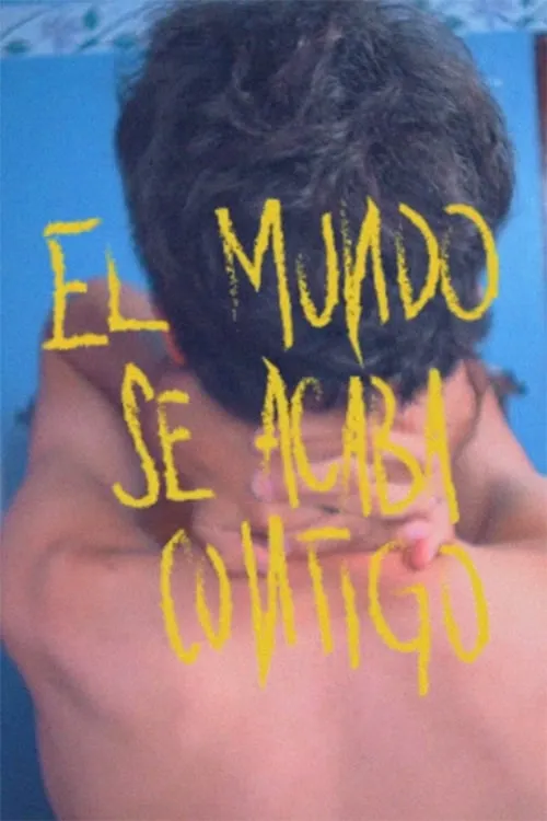 El mundo se acaba contigo (фильм)