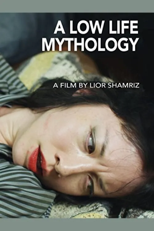 A Low Life Mythology (movie)