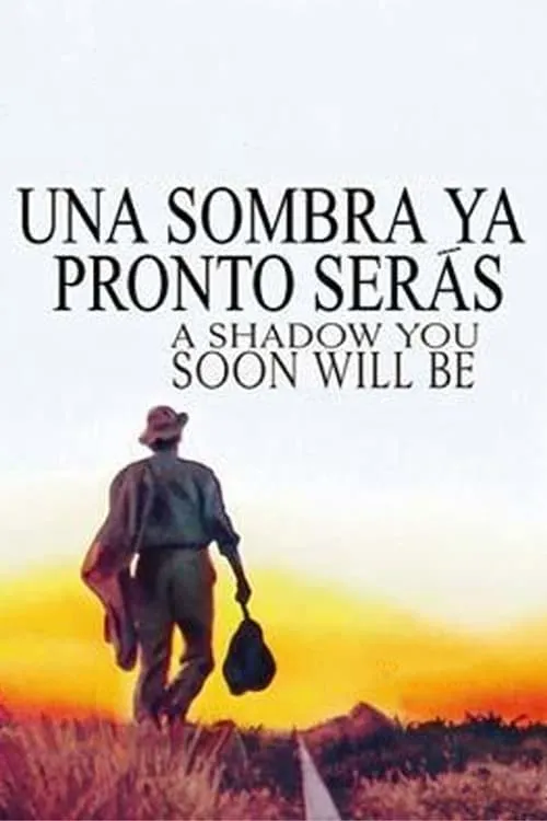 Una sombra ya pronto serás (фильм)