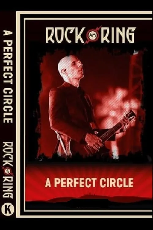 A Perfect Circle Rock Am Ring (movie)