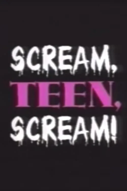 Scream, Teen, Scream! (фильм)