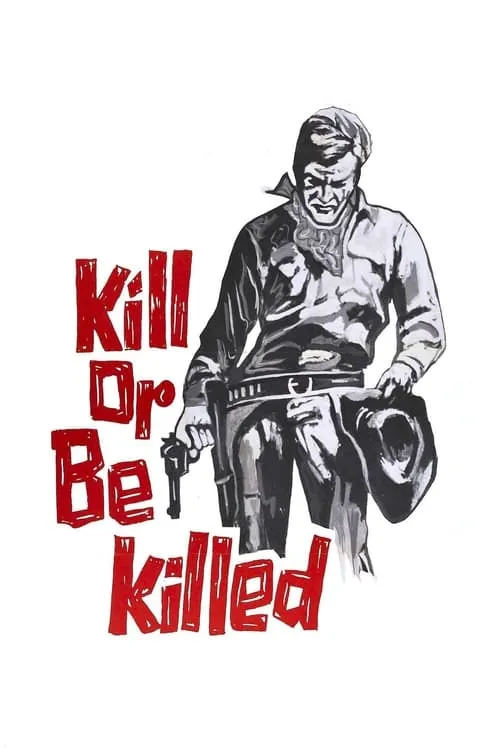 Kill or Be Killed