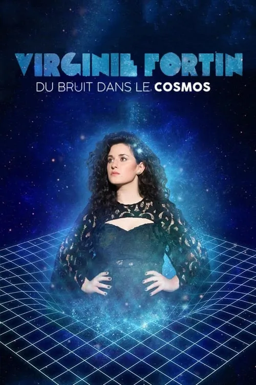 Virginie Fortin: Du bruit dans le cosmos (movie)