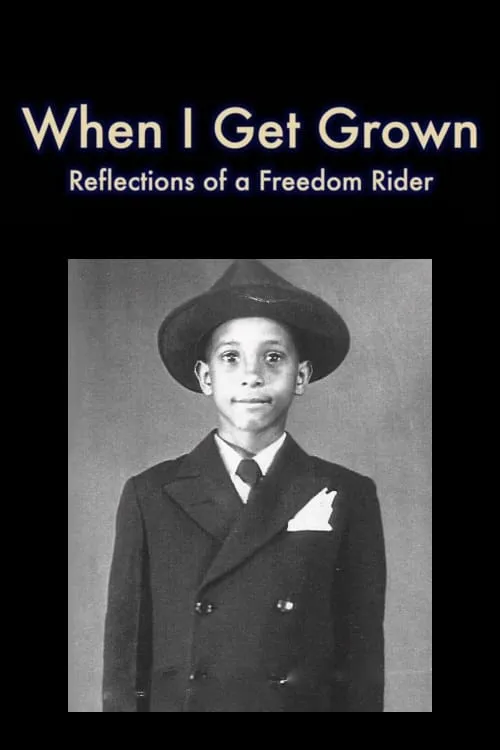 When I Get Grown - Reflections of a Freedom Rider (movie)