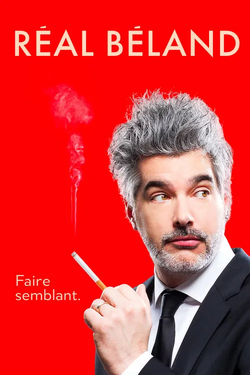 Réal Béland : Faire Semblant (movie)