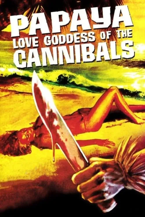 Papaya: Love Goddess of the Cannibals (movie)