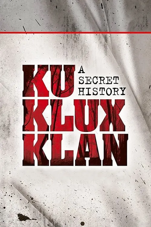 The Ku Klux Klan: A Secret History (movie)