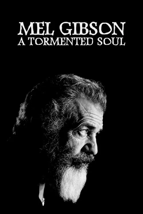 Mel Gibson: A Tormented Soul (movie)