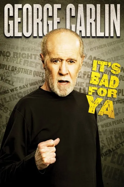 George Carlin: It's Bad for Ya! (movie)