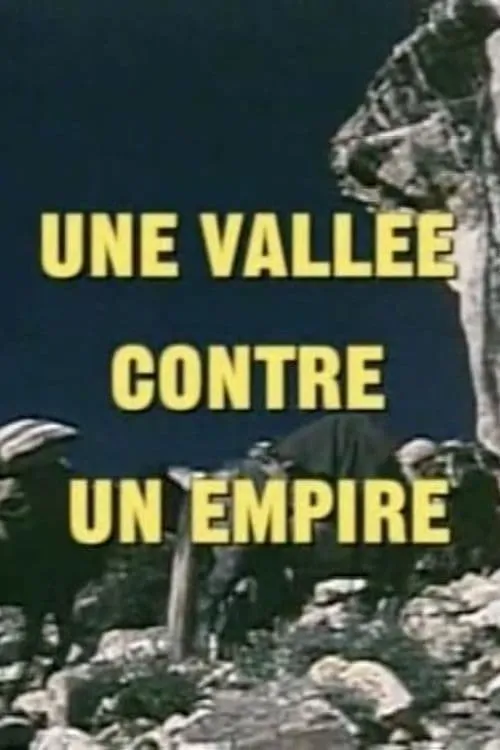 Une vallée contre un empire (movie)