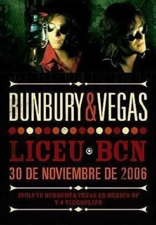 Bunbury & Vegas ‎– Liceu Bcn - 30 De Noviembre De 2006 (фильм)