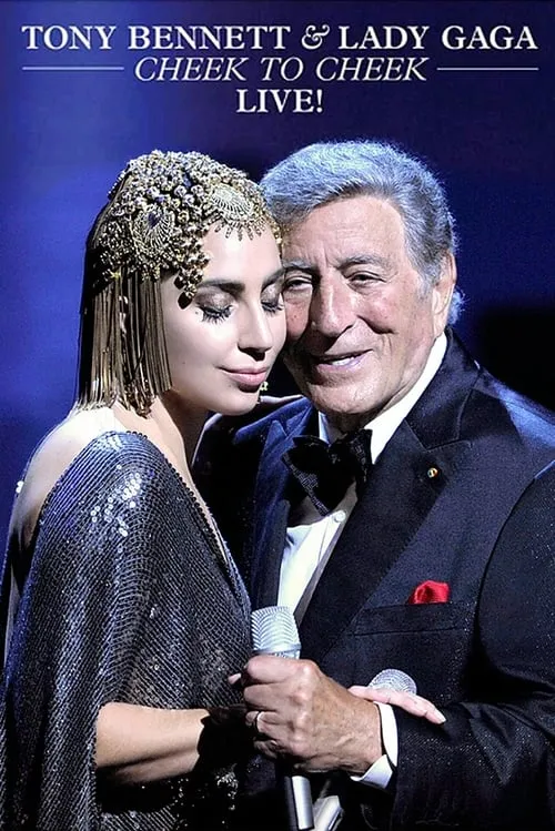 Tony Bennett & Lady Gaga: Cheek to Cheek - Live! (movie)