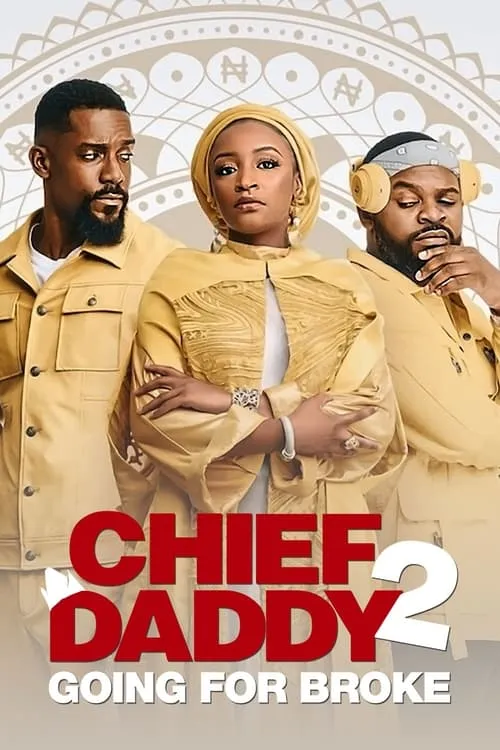 Chief Daddy 2: Going for Broke (movie)
