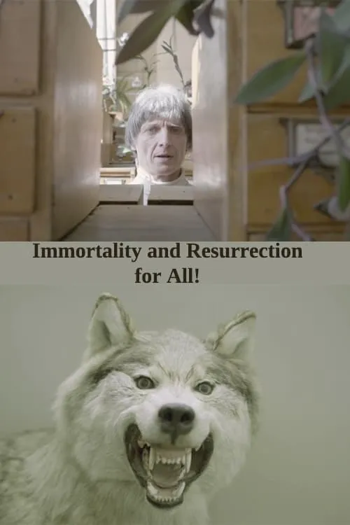 Immortality and Resurrection For All! (movie)