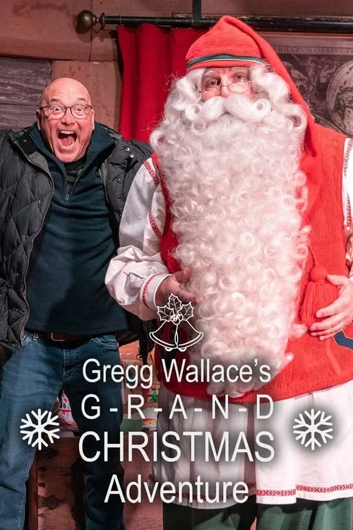 Gregg Wallace's Grand Christmas Adventure (фильм)