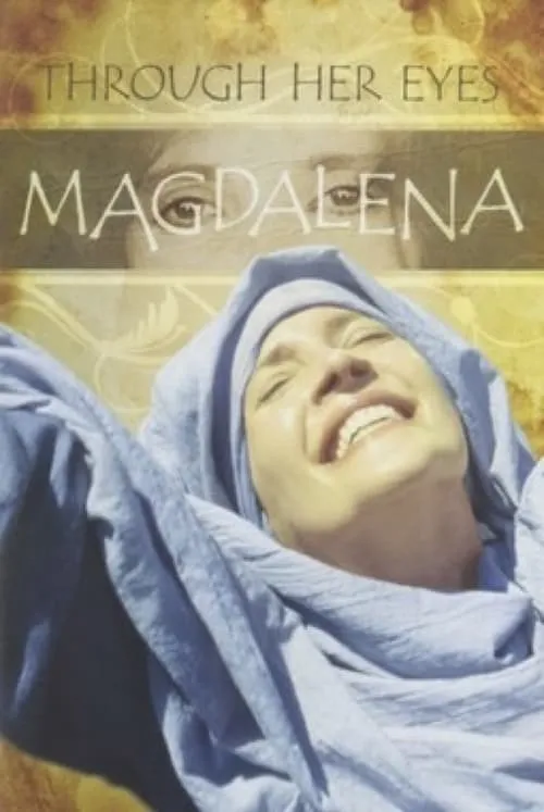 Magdalena, Through Her Eyes (movie)