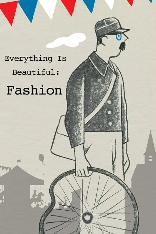 Everything Is Beautiful: Fashion (movie)