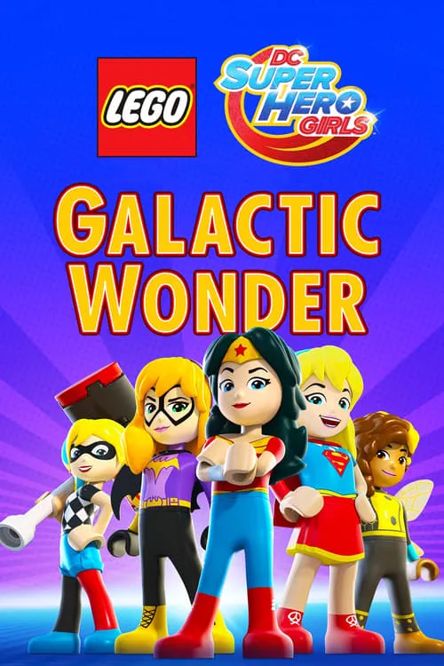 LEGO DC Super Hero Girls: Galactic Wonder (movie)