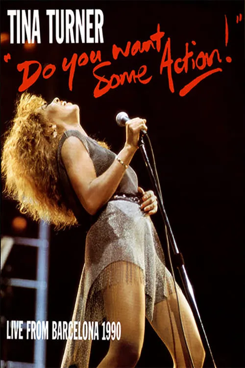 Tina Turner: Do You Want Some Action! (Live From Barcelona) (movie)