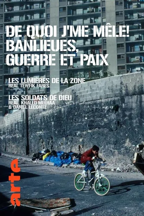 De Quoi J'Me Mêle ! Banlieues, Guerre Et Paix (movie)