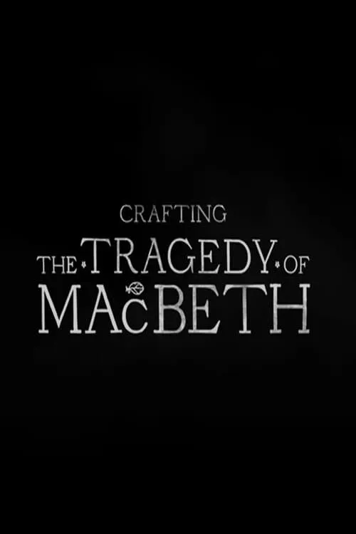 Crafting the Tragedy of Macbeth (movie)