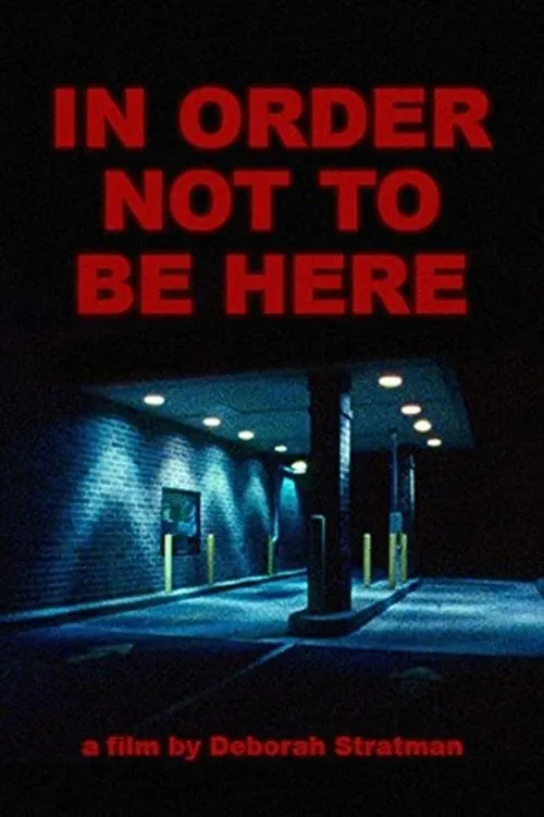 In Order Not to Be Here (movie)