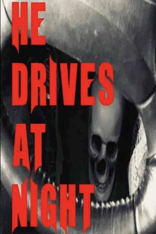 He Drives at Night (фильм)