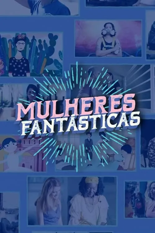 Mulheres Fantasticas (series)