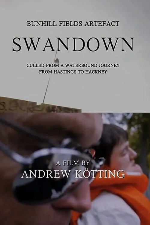 Bunhill Fields Artefact: Swandown – Culled from a Waterbound Journey from Hastings to Hackney (movie)