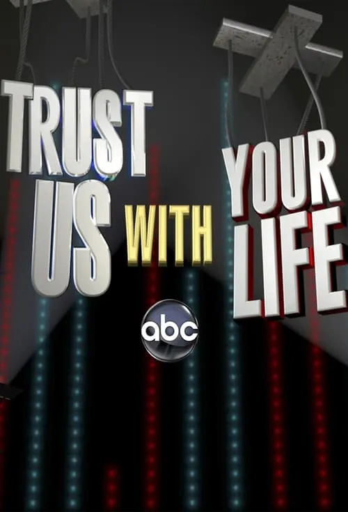 Trust Us with Your Life (сериал)