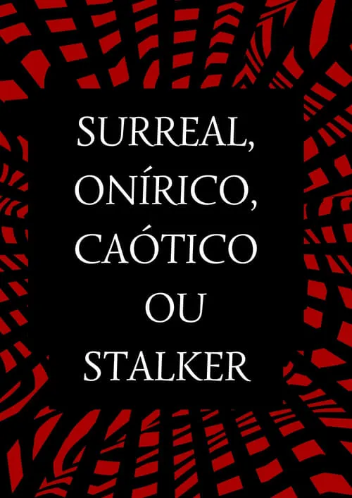 Surreal, Onírico, Caótico