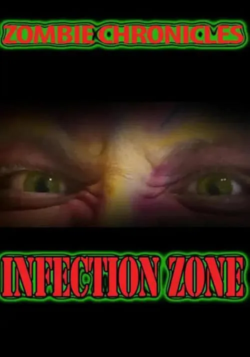 Zombie Chronicles: Infection Zone (movie)