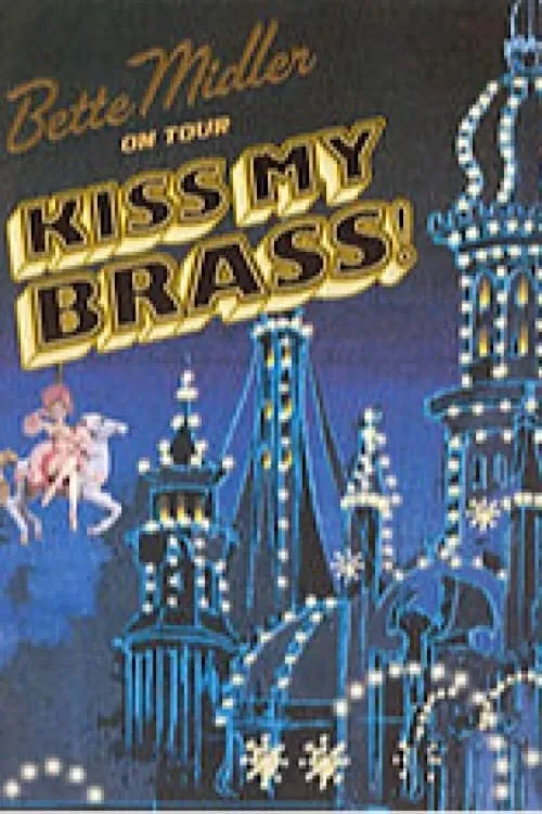 Bette Midler: Kiss My Brass Live at Madison Square Garden (movie)