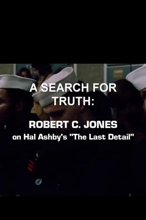 A Search For Truth: Robert C. Jones On Hal Ashby’s 'The Last Detail' (movie)