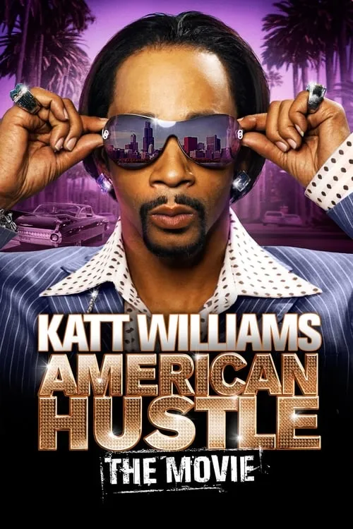 Katt Williams: American Hustle (movie)